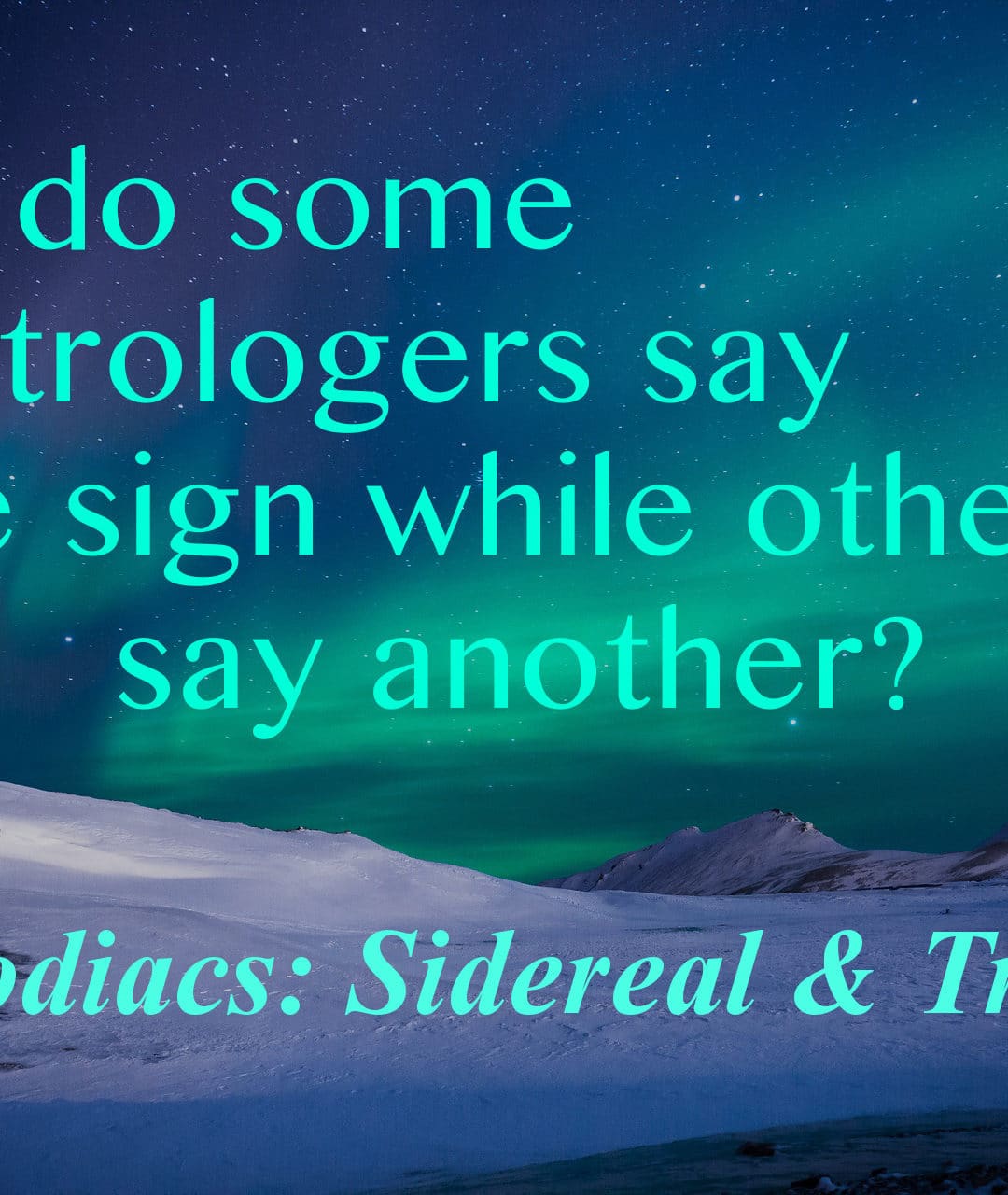 two zodiacs vedic sidereal astrology